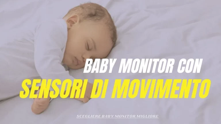 Baby Monitor con Sensori di Movimento