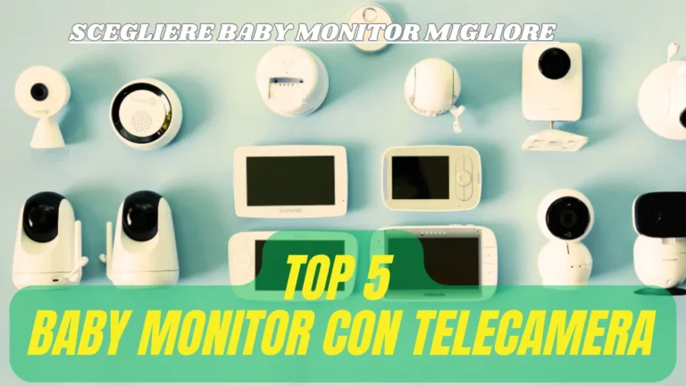top 5 migliori baby monitor con telecamera
